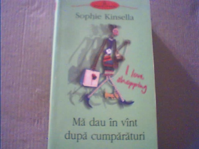 Sophie Kinsella - MA DAU IN VANT DUPA CUMPARATURI { Polirom, 2004 }