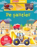 Pe Șantier, - Editura Prut