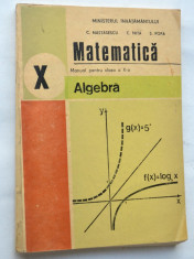 Manual Matematica ALGEBRA clasa a X-a 1994 foto