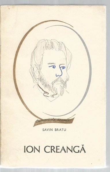 Ion Creanga - Savin Bratu - Colectia: Oameni De Seama
