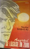 Amurgul se lasase in zori Nicolae Babalau