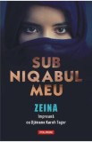 Sub niqabul meu - Zeina, Djenane Kareh Tager