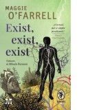 Exist, exist, exist - Maggie O'Farrell, Mihaela Buruiana