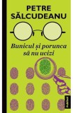 Cumpara ieftin Bunicul si porunca sa nu ucizi, Petre Salcudeanu