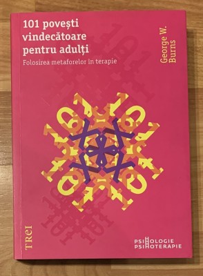 101 povesti vindecatoare pentru adulti de George W. Burns foto