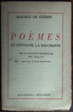 MAURICE DE GUERIN-POEMES:CENTAURE/BACCHANTE(tr.ION PILLAT/pr.BASIL MUNTEANU1943)