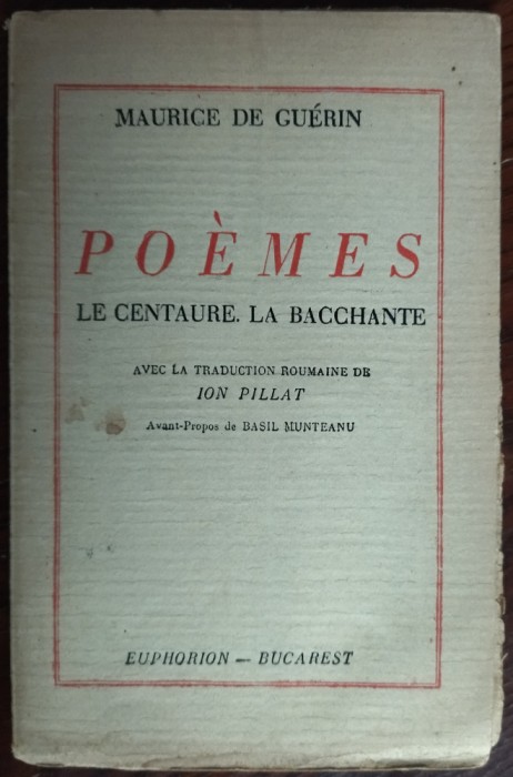 MAURICE DE GUERIN-POEMES:CENTAURE/BACCHANTE(tr.ION PILLAT/pr.BASIL MUNTEANU1943)