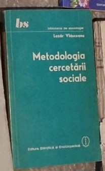 Lazar Vlasceanu - Metodologia Cercetarii Sociale foto