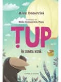 Cumpara ieftin Tup in lumea noua. Cartea a cincea/Alex Donovici