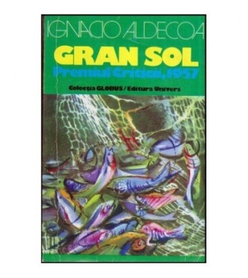 Ignacio Aldecoa - Gran sol - Premiul Criticii, 1957 - 118307 foto
