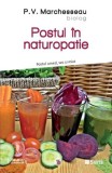 Postul in Naturopatie - P.V. Marchesseau, Post Umed, Sec &amp; Mixt. Editura Medicala, Diverse Editii &amp; Stare (Noua/Anticariat)
