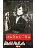 Oana Balan - Madalina: viata si moartea unei vedete (Editia: 2010)
