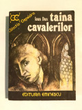 Taina Cavalerilor, Ioan Dan, 1976, Brosata, Editura Eminescu