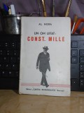 AL. NORA - UN OM UITAT : CONST. MILLE , PREF. B. BRANISTEANU , 1945 +