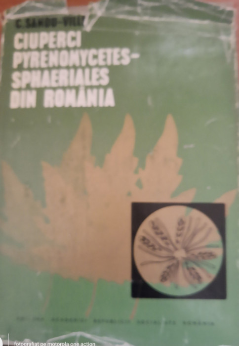 Ciuperci Pyrenomycetes sphaeriales din Rom&acirc;nia - C. Sandu Ville