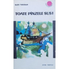 Toate Panzele Sus! Editia A V-a - Radu Tudoran , F856