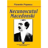 Necunoscutul Macedonski | Florentin Popescu