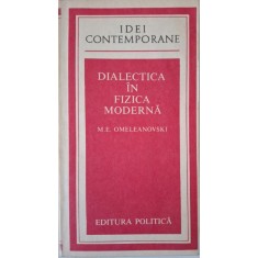 Dialectica in fizica moderna &ndash; M.E. Omeleanovski