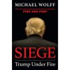 Siege - Trump Under Fire - Michael Wolff