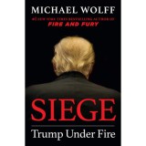 Siege - Trump Under Fire - Michael Wolff