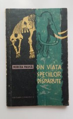 Din viața speciilor dispărute - Mircea Paucă foto