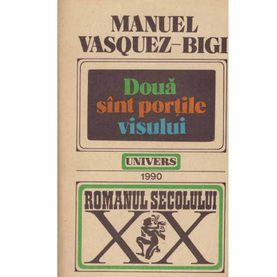 Manuel Vasquez-Bigi - Doua sunt portile visului - 132491 foto