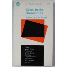 CRISIS IN THE HUMANITIES , edited by J.H. PLUMB , 1964