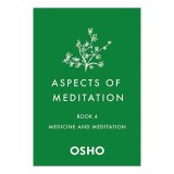 Aspects of Meditation Book 4