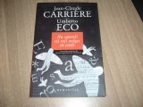 Jean-Claude Carriere, Umberto Eco - Nu sperati ca veti scapa de carti