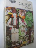 Povesti, Amintiri, Povestiri - Ion Creanga (Editie 1969) - Carte Copii, Literatura Romana