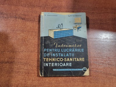 Indrumator pentru lucrarile de instalatii tehnico-sanitare interioare-Niculescu foto