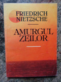 Amurgul zeilor - Friedrich Nietzsche
