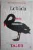 Lebada Neagra - Impactul Foarte Putin Probabilului, Nassim Nicholas Taleb - Filosofie, Carte