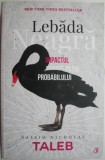 Lebada Neagra: Impactul Foarte Putin Probabilului - Nassim Nicholas Taleb, Filosofie