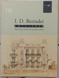 I.D. Berindei 1871-1928; proiecte de arhitectura: palatele urbane