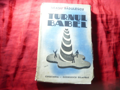 Neagu Radulescu Turnul Babel Ed. Cugetarea 1941 , 216p ,caricaturi ale autorului foto