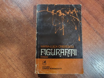 Figurantii de Maria-Luiza Cristescu foto
