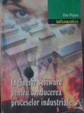 INGINERIE SOFTWARE PENTRU CONDUCEREA PROCESELOR INDUSTRIALE-ILIE POPA-255296