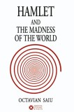 Hamlet and the Madness of the World | Octavian Saiu