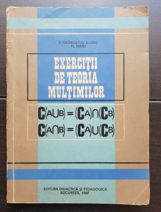 Exerciții de teoria mulțimilor - E. Georgescu-Buzău, N. Matei