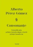 Consonante | Alberto Perez-Gomez