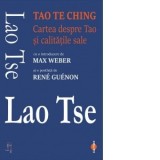 Tao Te Ching. Cartea despre Tao si calitatile sale - Lao Tse, Lucian Pricop