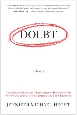 Doubt: A History: The Great Doubters and Their Legacy of Innovation from Socrates and Jesus to Thomas Jefferson and Emily Dickinson foto