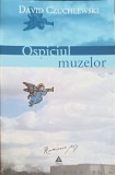 Ospiciul Muzelor - David Czuchlewski, Editura Trei, 2005, Roman, Beletristica, 264 pagini