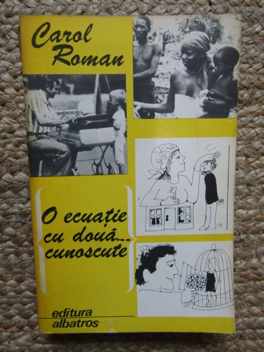CAROL ROMAN - O ECUATIE CU DOUA... CUNOSCUTE