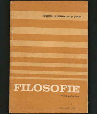 FILOSOFIE - MANUAL PENTRU LICEE - MINISTERUL &amp;Icirc;NVĂȚĂM&amp;Acirc;NTULUI ȘI ȘTIINȚEI foto