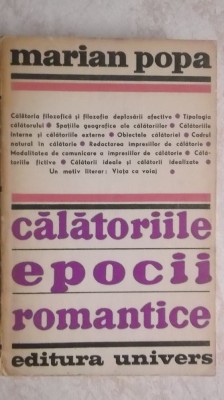 Marian Popa - Calatoriile epocii romantice, 1972 (vezi detalii pentru livrare in tara) foto