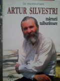 In memoriam Artur Silvestri marturii tulburatoare (2009)