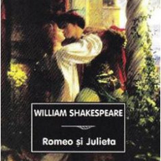 Romeo si Julieta - William Shakespeare