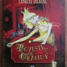 Charles Dickens - Poveste de Craciun (2012, editie cartonata, ilustrata color)